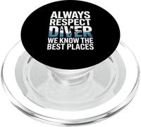 Always Respect A Diver We Know The Best Places PopSockets PopGrip for MagSafe