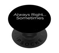 Always Right Sometimes PopSockets Adhesive PopGrip