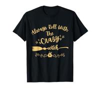 Always Roll with The Crazy Witch Broomstick Cauldron Hex T-Shirt