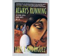 Always Running: La Vida Loca, Gang Days in LA