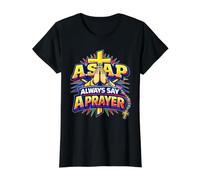 Always Say A Prayer ASAP Christian Catholic Prayer Value Graphic T-Shirt, Women, Black, M