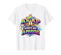 Always Say A Prayer ASAP Rosary Catholic Christian Value Graphic T-Shirt, Men, White, XL
