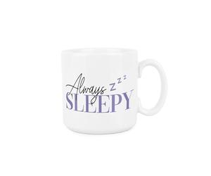 Always Sleepy Mug - Novelty Joke Gift Mug for Someone Who is Always Tired/Sleepy - Tea/Coffee Ceramic Drinks Cup Present