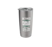 Always Smiling Retired Public Defender Stainless Steel Insulated Tumbler