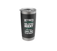 Always Smiling Retired Real Estate Agent Stainless Steel Insulated Tumbler