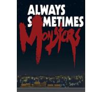 Always Sometimes Monsters Steam Key GLOBAL