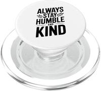 Always Stay Humble and Kind Motivational Quote PopSockets PopGrip for MagSafe
