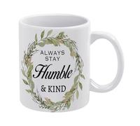 Always Stay Humble & Kind Mug Funny Coffee Mug,Man Cave Prints,The Best Gift for Colleagues, Parents, and Grandparents, 110z Men and Women