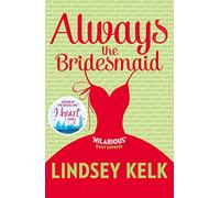 ALWAYS THE BRIDESMAID