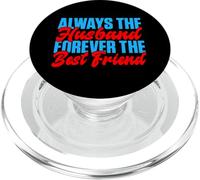Always the Husband forever the best Friend Husband PopSockets PopGrip for MagSafe