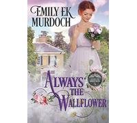 Always the Wallflower (Never the Bride)