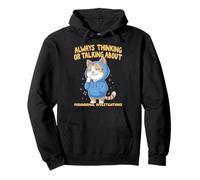 Always Thinking Or Talking About Paranormal Investigations Pullover Hoodie