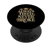 Always Tired Never Broke Funny Bitcoin Money PopSockets Adhesive PopGrip