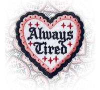 Always Tired Patch 3 Inches Funny Anxiety Chronic, Mental Health ADHD, Iron On/Sew On Embroidery Fabric Applique Patches for Backpack, Vest, Hat, Dog Harness, Military Uniforms Gifts for Mom Dad