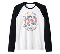 Always Tired Run Club Runner Jogging Marathon Humor Raglan Baseball Tee