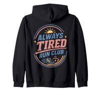 Always Tired Run Club Runner Jogging Marathon Humor Zip Hoodie