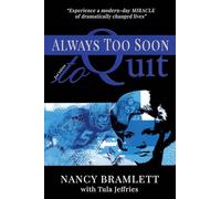 Always Too Soon to Quit