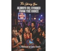 ALWAYS US: STORIES FROM THE CODEX: A Neon Sanctuary of Wild Hearts & Chosen Family