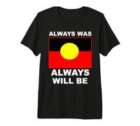 Always was Always Will Be Aboriginal Flag Australia Land Premium T-Shirt