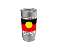 Always was Always Will Be Aboriginal Flag Australia Land Stainless Steel Insulated Tumbler