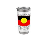 Always was Always Will Be Aboriginal Flag Australia Land Stainless Steel Insulated Tumbler