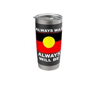 Always was Always Will Be Aboriginal Flag Australia Land Stainless Steel Insulated Tumbler