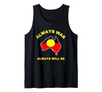 Always was Always Will Be Aboriginal Flag Australia Land Tank Top