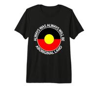 Always was Always Will Be Aboriginal Land Indigenous Flag Premium T-Shirt