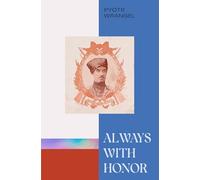 Always with Honor: The Memoirs of General Wrangel