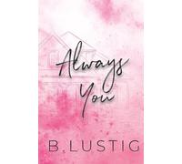 Always You: A Best Friends to Lovers, Second Chance Romance (Always & Forever)