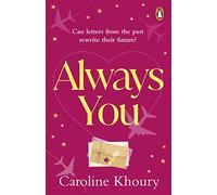 Always You: A heartwarming, emotional and wonderfully romantic love story