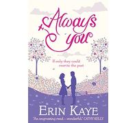 ALWAYS YOU: A Heartwarming Irish Romance Novel About First Love and a Second Chance at Happiness