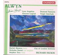 Alwyn: Autmn Legend / Lyre Angelica Etc.