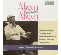 Alwyn: Overture Derby Day / The Magic Island / Sinfonietta for Strings / Festival March (2006-10-10)
