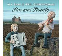 Aly Bain & Phil Cunningham - Five and Twenty