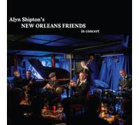 Alyn Shipton's New Orleans Friends in Concert