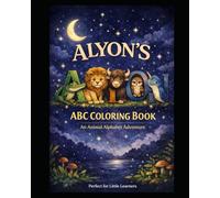 Alyon's ABC Coloring Book: An Animal Alphabet Adventure