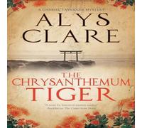 Alys Clare Chrysanthemum Tiger Hardback Book Alys Clare Multicolor