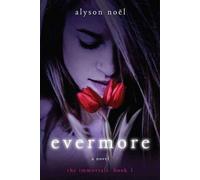 Alyson Noel – Evermore: The Immortals – Book 1 – Paperback
