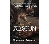 Alysoun: A Savernake Novel: 15 (The Savernake Forest Medieval Murder Mysteries)