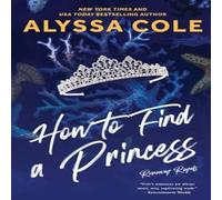 Alyssa Cole How to Find a Princess Paperback Book Alyssa Cole Multicolor