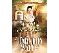 Alyssa's Autumn Affair: 3 (Season of the Spinster)