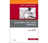 Alzheimer Disease and Other Dementias, An Issue of Clinics in Geriatric Medicine (Volume 34-4) (The Clinics: Internal Medicine, Volume 34-4)