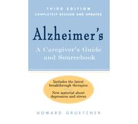 Alzheimer's : A Caregiver's Guide and Sourcebook, 3rd edition