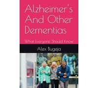 Alzheimer's And Other Dementias: What Everyone Should Know (What everyone should know about their health)