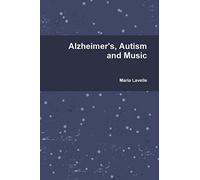Alzheimer's, Autism and Music