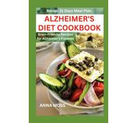 ALZHEIMER'S DIET COOKBOOK: Brain-Friendly Recipes for Alzheimer's Patients
