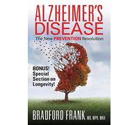Alzheimer's Disease: The New Prevention Revolution