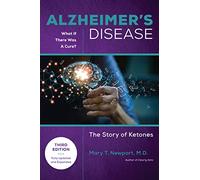 Alzheimer's Disease: What If There Was a Cure (3rd Edition)