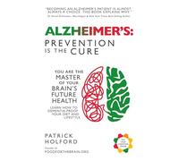 Alzheimer's:Prevention is the Cure: You are the master of your brain's future health